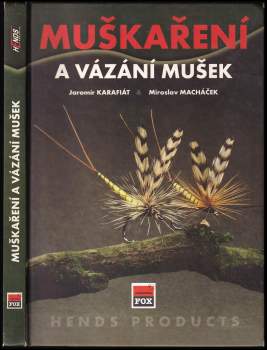 Jaromír Karafiát: Muškaření a vázání mušek
