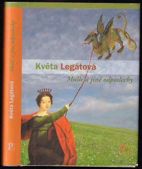 Květa Legátová: Mušle a jiné odposlechy