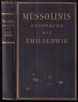 Mussolinis Gesprache mit Emil Ludwig