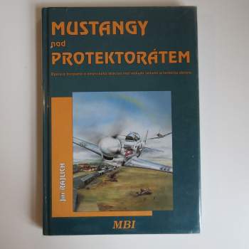 Mustangy nad protektorátem