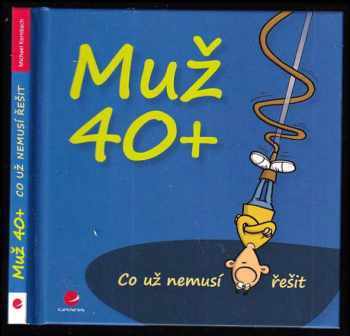 Michael Kernbach: Muž 40+ Co už nemusí řešit