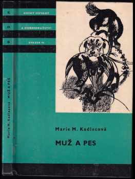 Marie Magdalena Kadlecová: Muž a pes