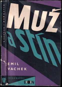 Emil Vachek: Muž a stín