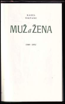 Karel Šiktanc: Muž a žena