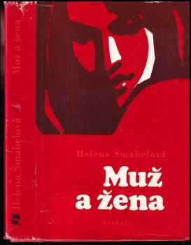 Muž a žena ; Cesta ze zármutku - Helena Šmahelová (1972, Svoboda) - ID: 63822