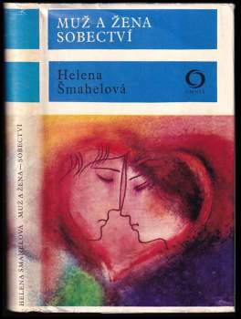 Helena Šmahelová: Muž a žena ; Sobectví