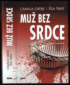 Camilla Grebe: Muž bez srdce