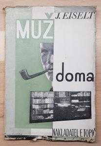 J Eiselt: Muž doma!