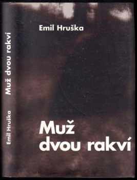 Emil Hruška: Muž dvou rakví