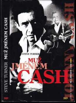 Muž jménem Johnny Cash : životní příběh americké legendy - Steve Turner (2005, Slovanský dům) - ID: 688560