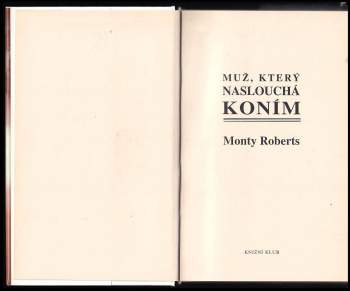Monty Roberts: Muž, který naslouchá koním