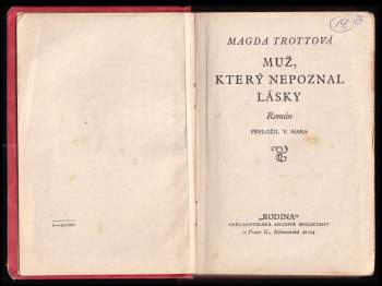 Magda Trott: Muž, který nepoznal lásky