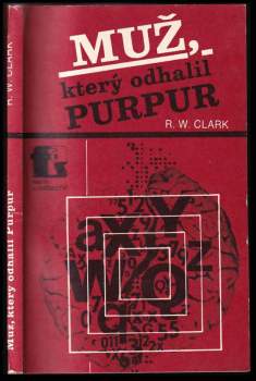 Ronald William Clark: Muž, který odhalil Purpur
