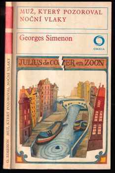 Muž, který pozoroval noční vlaky - Georges Simenon (1973, Svoboda) - ID: 748540