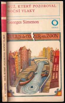 Muž, který pozoroval noční vlaky - Georges Simenon (1973, Svoboda) - ID: 733432