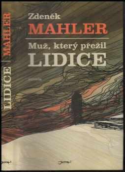Muž, který přežil Lidice