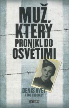 Muž, který pronikl do Osvětimi