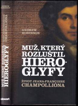 Andrew Robinson: Muž, který rozluštil hieroglyfy