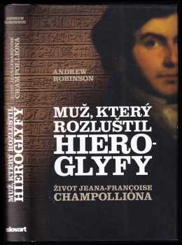 Muž, který rozluštil hieroglyfy