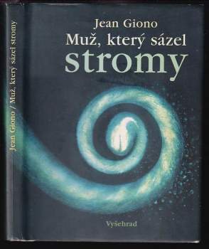 Jean Giono: Muž, který sázel stromy