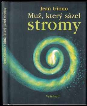 Jean Giono: Muž, který sázel stromy