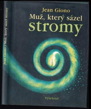 Muž, který sázel stromy - Jean Giono (1997, Vyšehrad) - ID: 781069