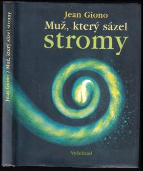 Jean Giono: Muž, který sázel stromy