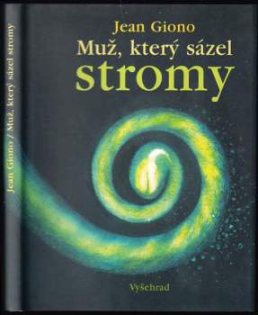 Jean Giono: Muž, který sázel stromy