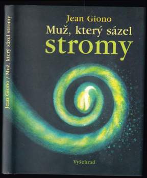 Jean Giono: Muž, který sázel stromy