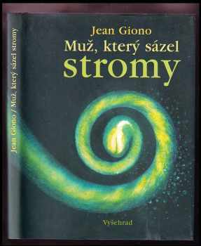 Jean Giono: Muž, který sázel stromy