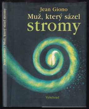 Jean Giono: Muž, který sázel stromy