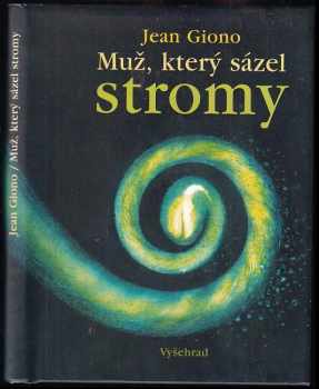 Jean Giono: Muž, který sázel stromy