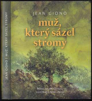 Jean Giono: Muž, který sázel stromy