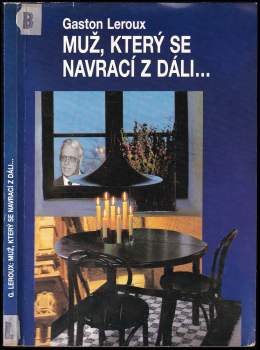 Gaston Leroux: Muž, který se navrací z dáli