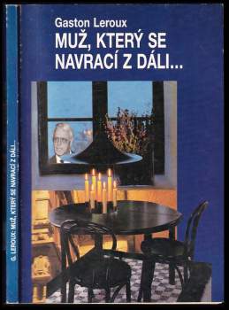 Gaston Leroux: Muž, který se navrací z dáli