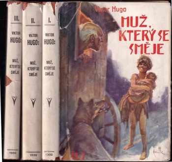 Victor Hugo: Muž, který se směje : díly I.+II.+III.