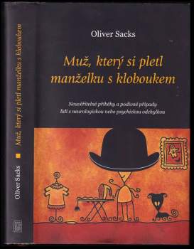 Oliver W Sacks: Muž, který si pletl manželku s kloboukem