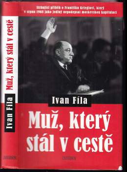 Ivan Fíla: Muž, který stál v cestě