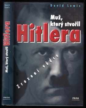 Muž, který stvořil Hitlera