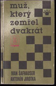 Antonín Jirotka: Muž, který zemřel dvakrát