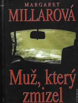 Margaret Ellis Millar: Muž, který zmizel