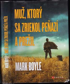 Mark Boyle: Muž, ktorý sa zriekol peňazí a prežil