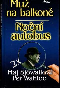 Per Wahlöö: Muž na balkoně : Noční autobus