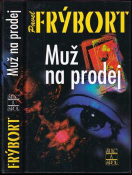 Muž na prodej - Pavel Frýbort (2003, Šulc a spol) - ID: 823413