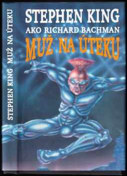 Muž na úteku - Stephen King, Alena Šťastná, Marta Frühaufová (1992, Práca) - ID: 710067