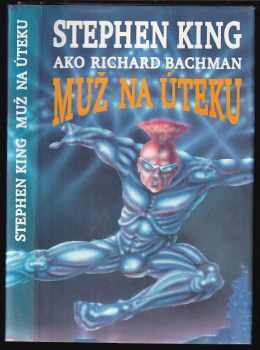 Muž na úteku - Stephen King, Alena Šťastná, Marta Frühaufová (1992, Práca) - ID: 667237