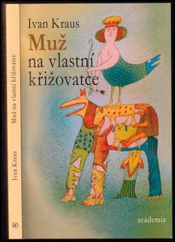 Ivan Kraus: Muž na vlastní křižovatce