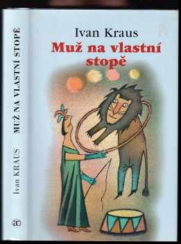 Ivan Kraus: Muž na vlastní stopě