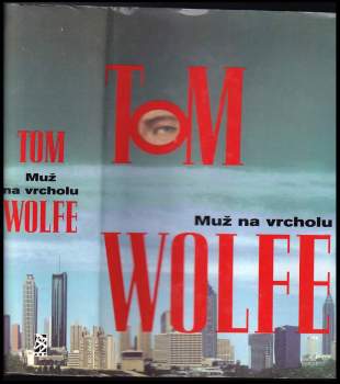 Tom Wolfe: Muž na vrcholu