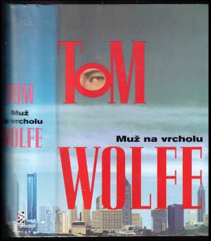 Tom Wolfe: Muž na vrcholu